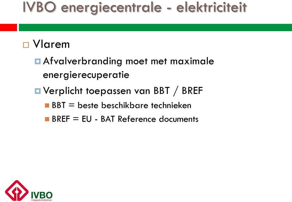 energierecuperatie Verplicht toepassen van BBT /