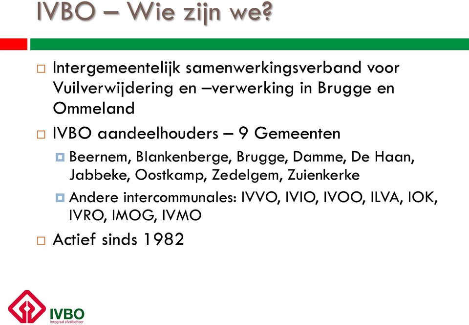 Brugge en Ommeland IVBO aandeelhouders 9 Gemeenten Beernem, Blankenberge,