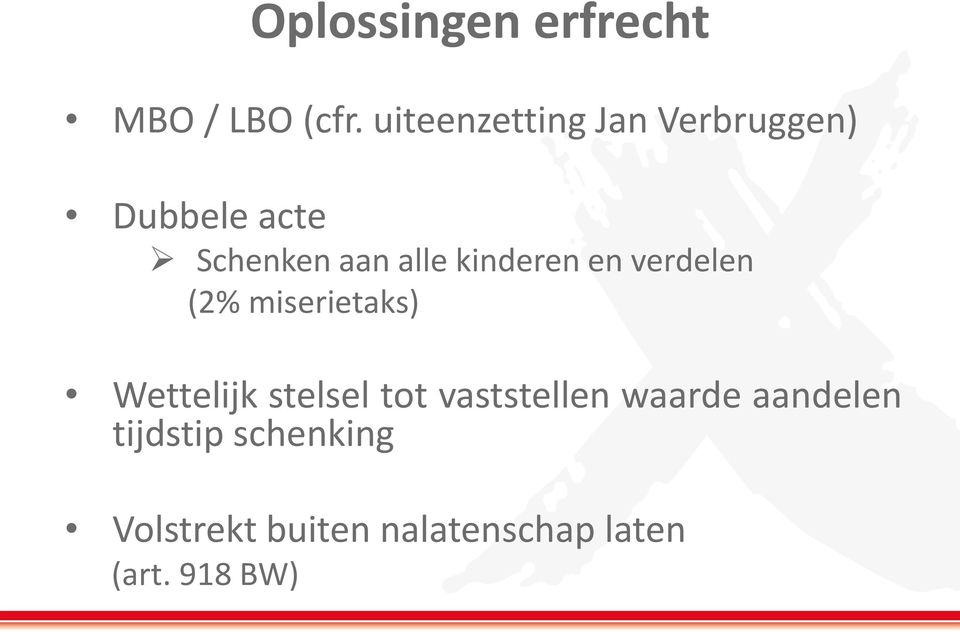 kinderen en verdelen (2% miserietaks) Wettelijk stelsel tot