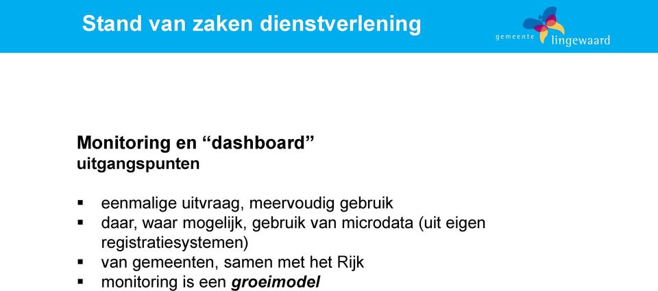 waar mogelijk, gebruik van microdata (uit eigen