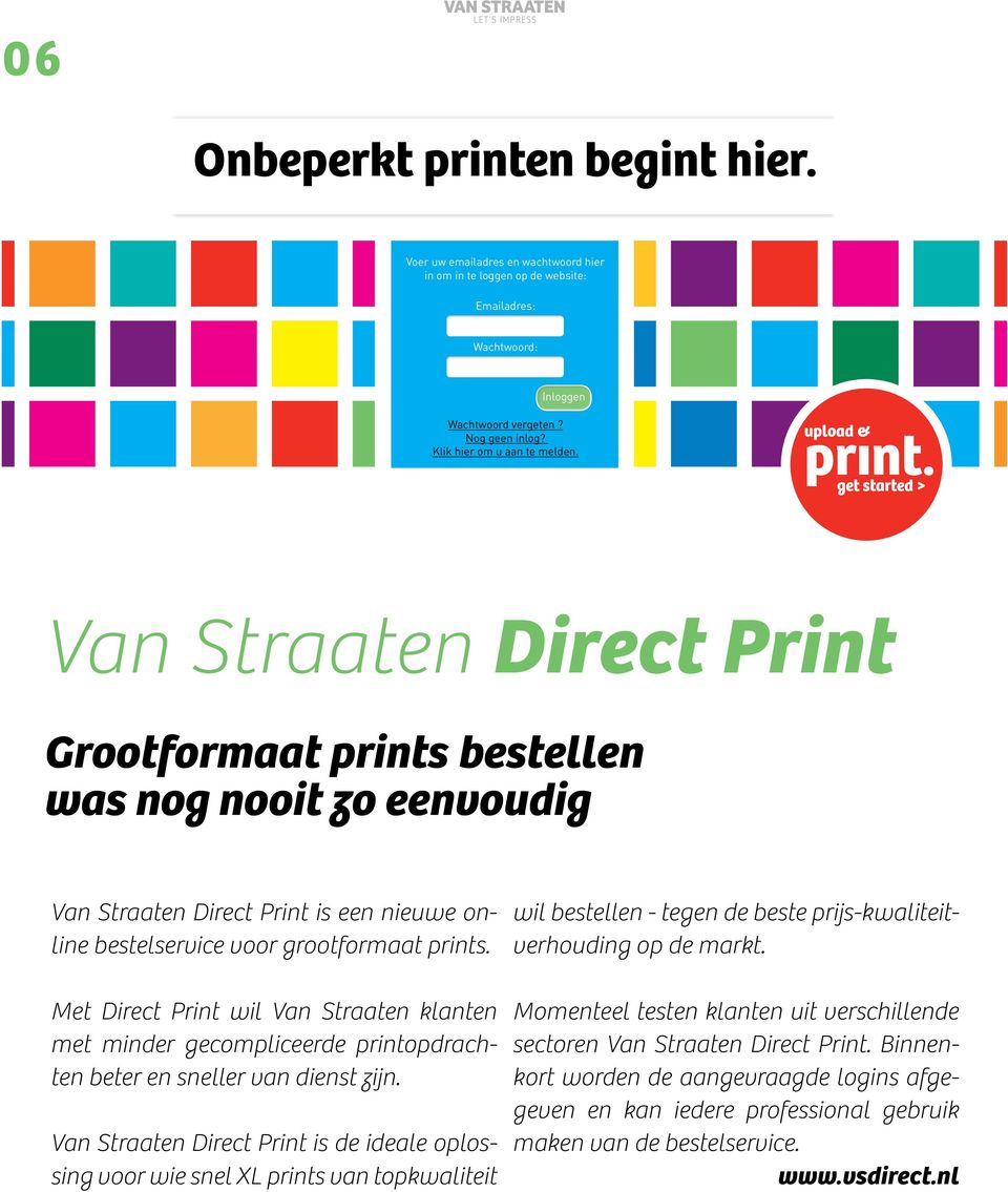 Met Direct Print wil Van Straaten klanten met minder gecompliceerde printopdrachten beter en sneller van dienst zijn.