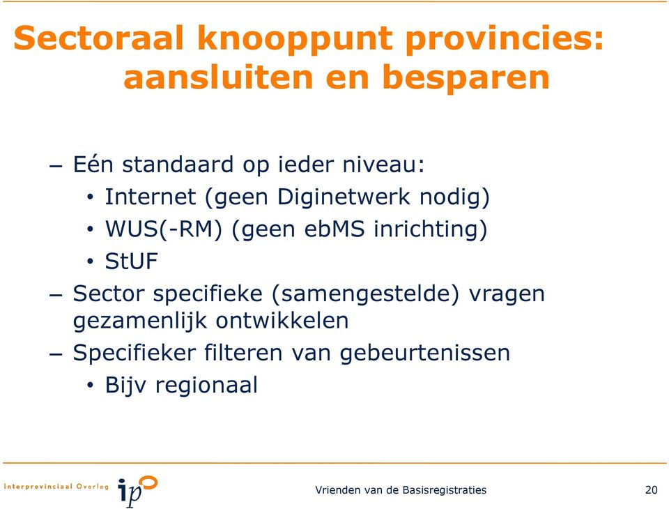 Sector specifieke (samengestelde) vragen gezamenlijk