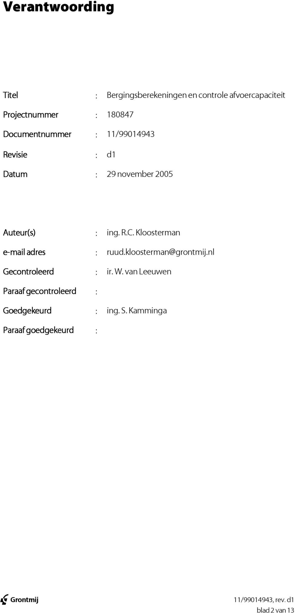 Kloosterman e-mail adres : ruud.kloosterman@grontmij.nl Gecontroleerd : ir. W.