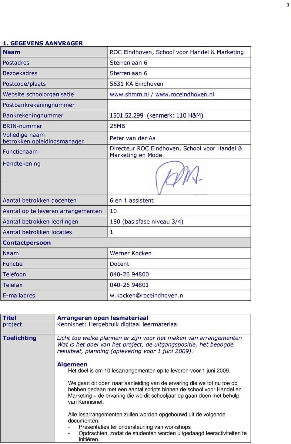 299 (kenmerk: 110 H&M) 25MB Peter van der Aa Directeur ROC Eindhoven, School voor Handel & Marketing en Mode.