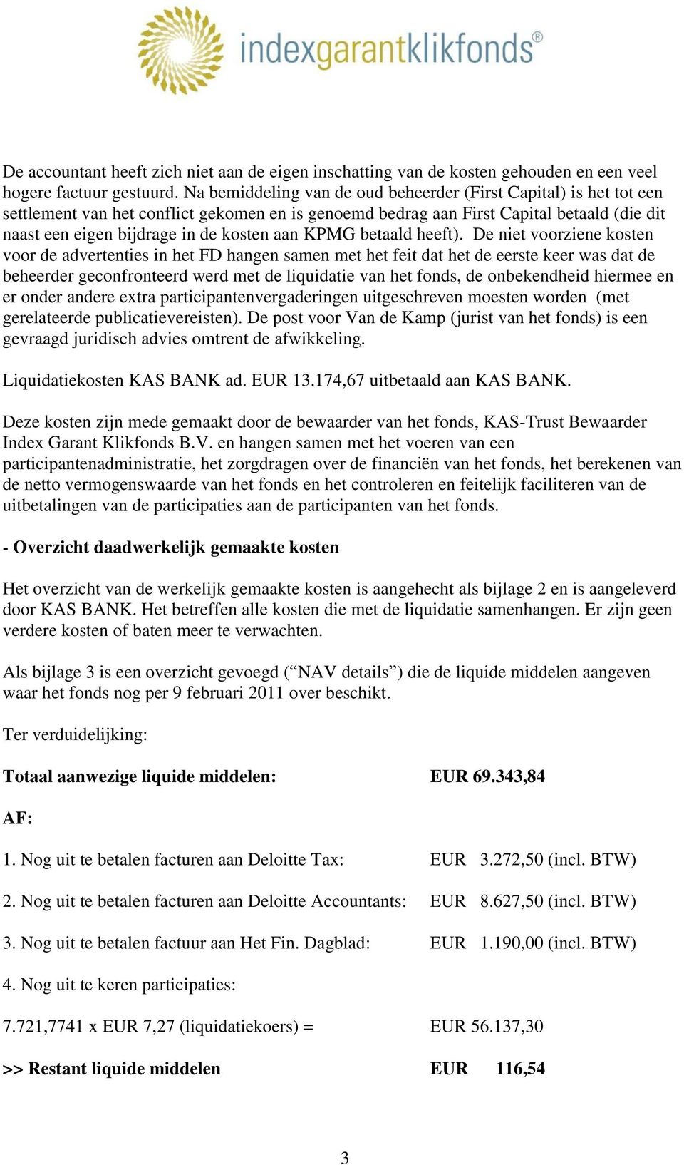 aan KPMG betaald heeft).