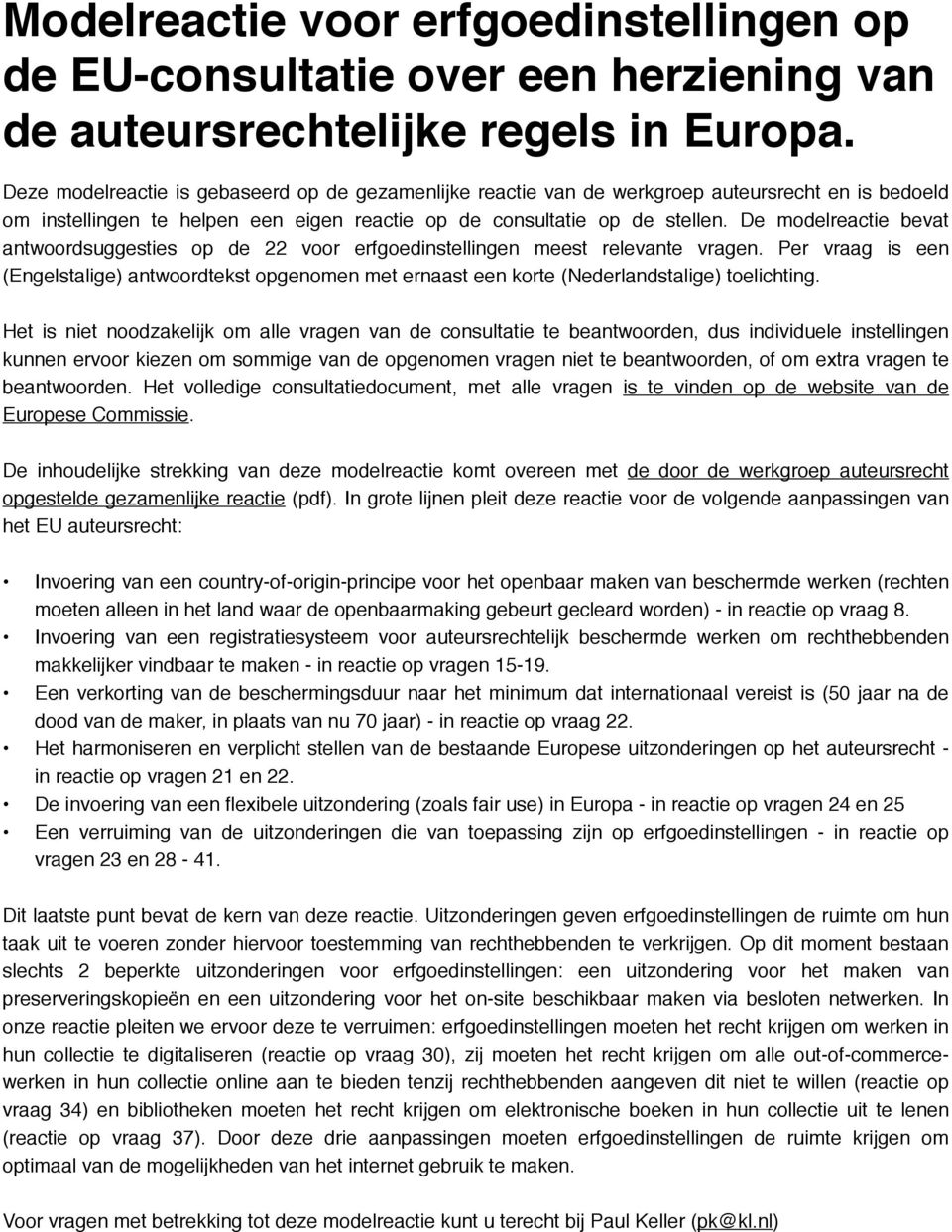 De modelreactie bevat antwoordsuggesties op de 22 voor erfgoedinstellingen meest relevante vragen.