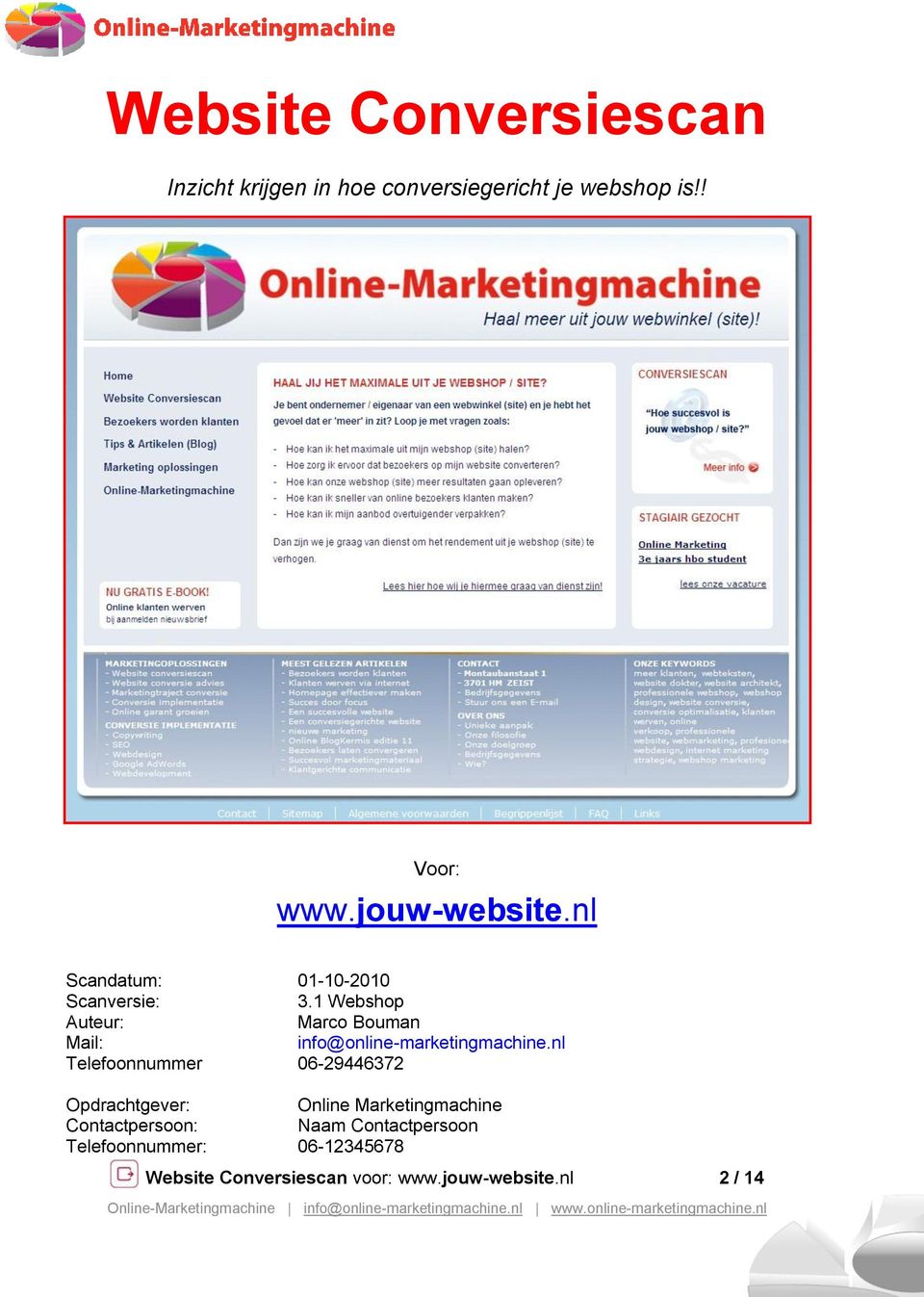 1 Webshop Auteur: Marco Bouman Mail: info@online-marketingmachine.