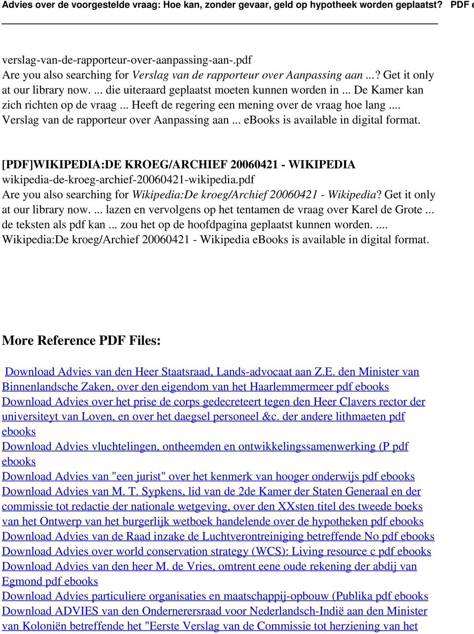 .. ebooks is [PDF]WIKIPEDIA:DE KROEG/ARCHIEF 20060421 - WIKIPEDIA wikipedia-de-kroeg-archief-20060421-wikipedia.pdf Are you also searching for Wikipedia:De kroeg/archief 20060421 - Wikipedia?