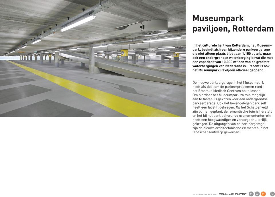 De nieuwe parkeergarage in het Museumpark heeft als doel om de parkeerproblemen rond het Erasmus Medisch Centrum op te lossen.