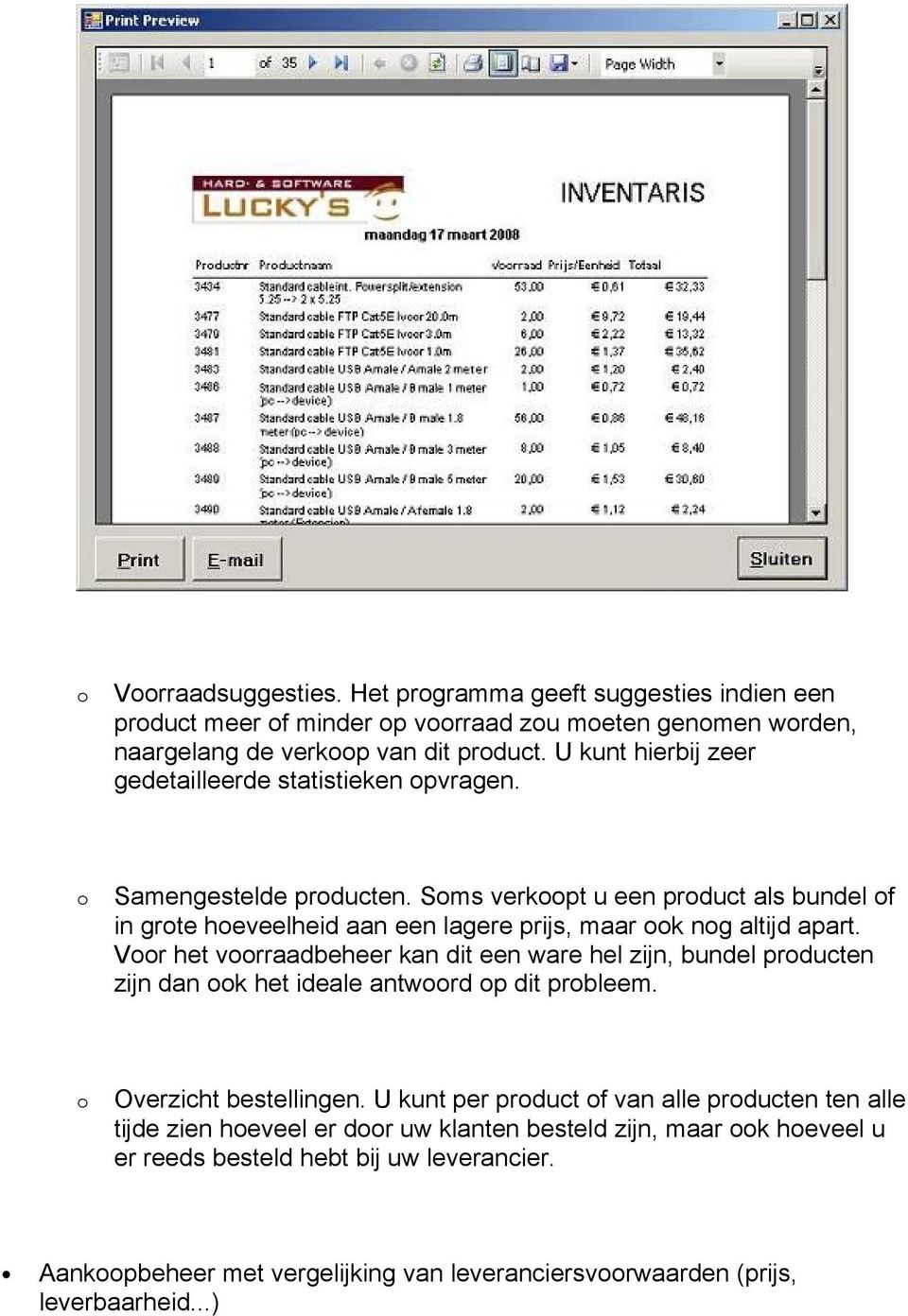 Soms verkoopt u een product als bundel of in grote hoeveelheid aan een lagere prijs, maar ook nog altijd apart.