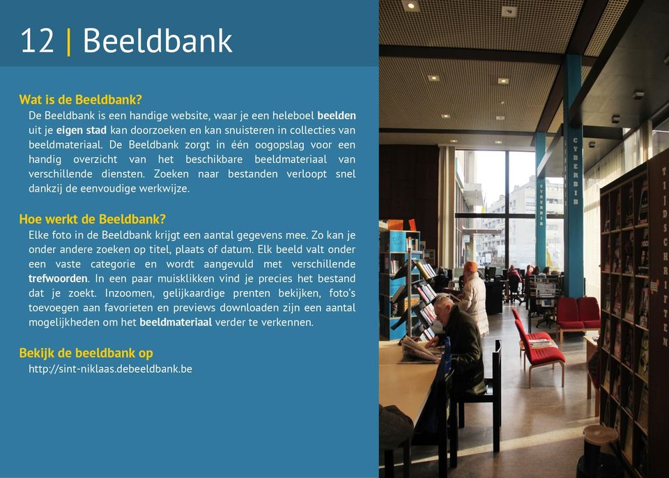 Hoe werkt de Beeldbank? Elke foto in de Beeldbank krijgt een aantal gegevens mee. Zo kan je onder andere zoeken op titel, plaats of datum.