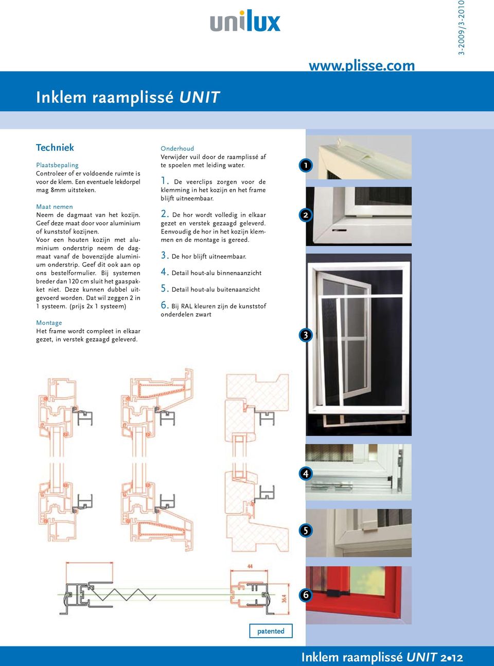 Voor een houten kozijn met aluminium onderstrip neem de damaat vanaf de bovenzijde aluminium onderstrip. Geef dit ook aan op ons bestelformulier.