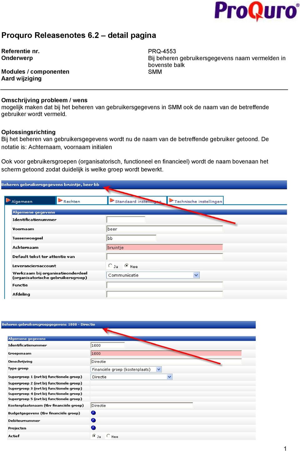 SMM ook de naam van de betreffende gebruiker wordt vermeld.