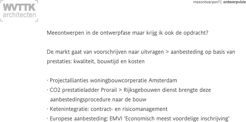 Projectallianties woningbouwcorperatie Amsterdam CO2 prestatieladder Prorail > Rijksgebouwen dienst brengte deze