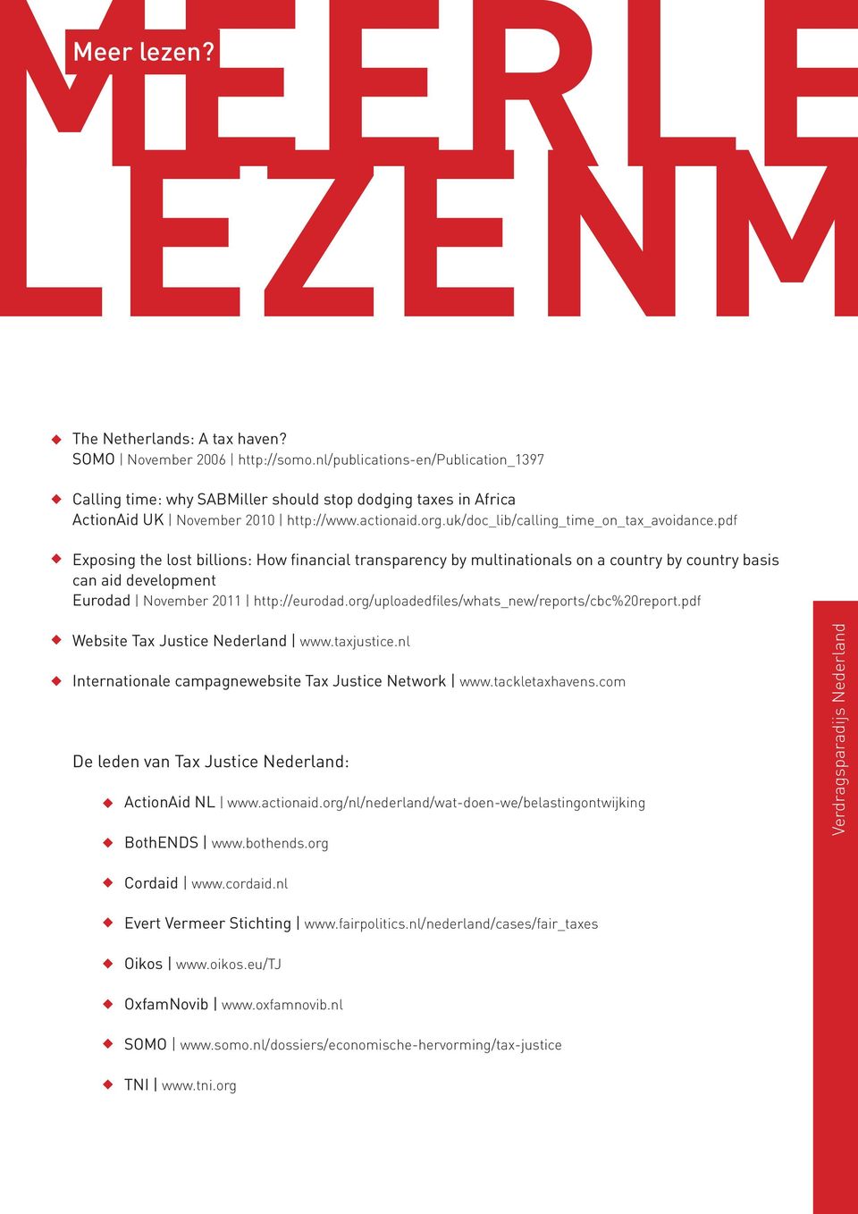 pdf Exposing the lost billions: How financial transparency by multinationals on a country by country basis can aid development Eurodad November 2011 http://eurodad.