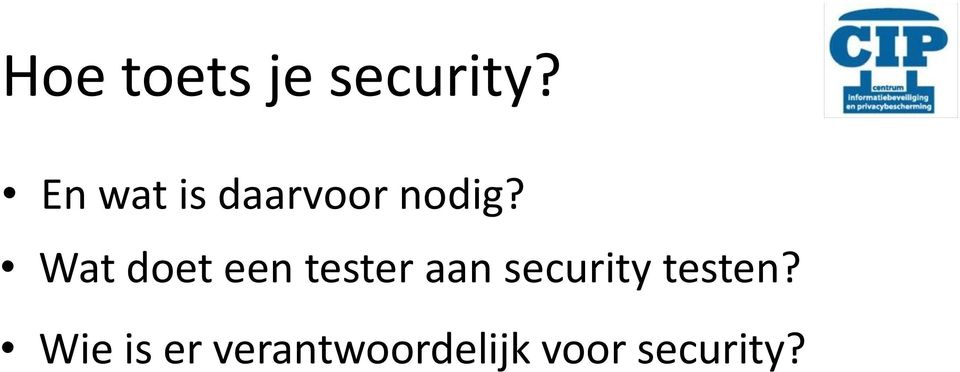 Wat doet een tester aan security