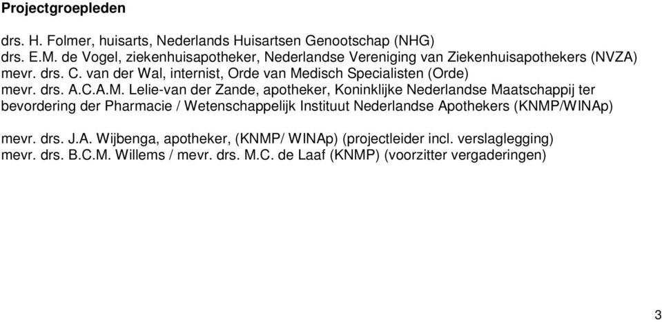 van der Wal, internist, Orde van Me