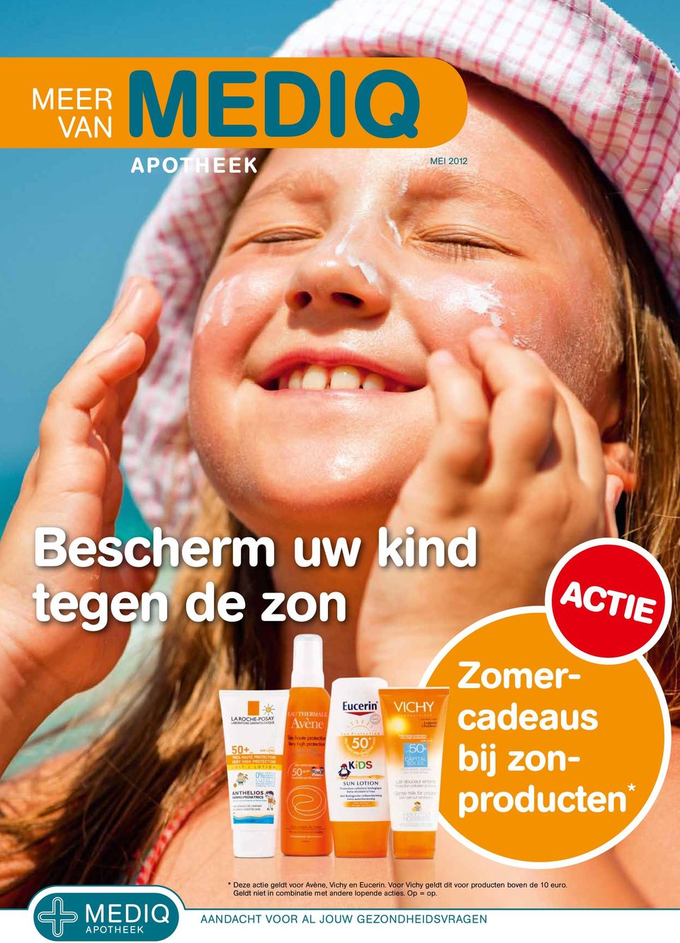 Avène, Vichy en Eucerin.