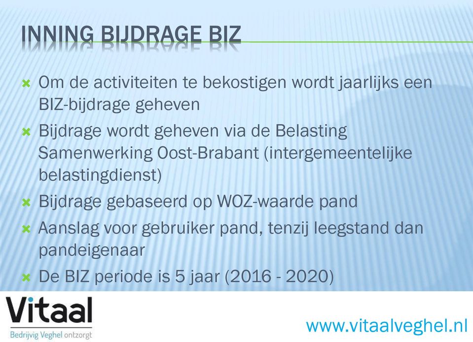 Oost-Brabant (intergemeentelijke belastingdienst) Bijdrage gebaseerd op WOZ-waarde