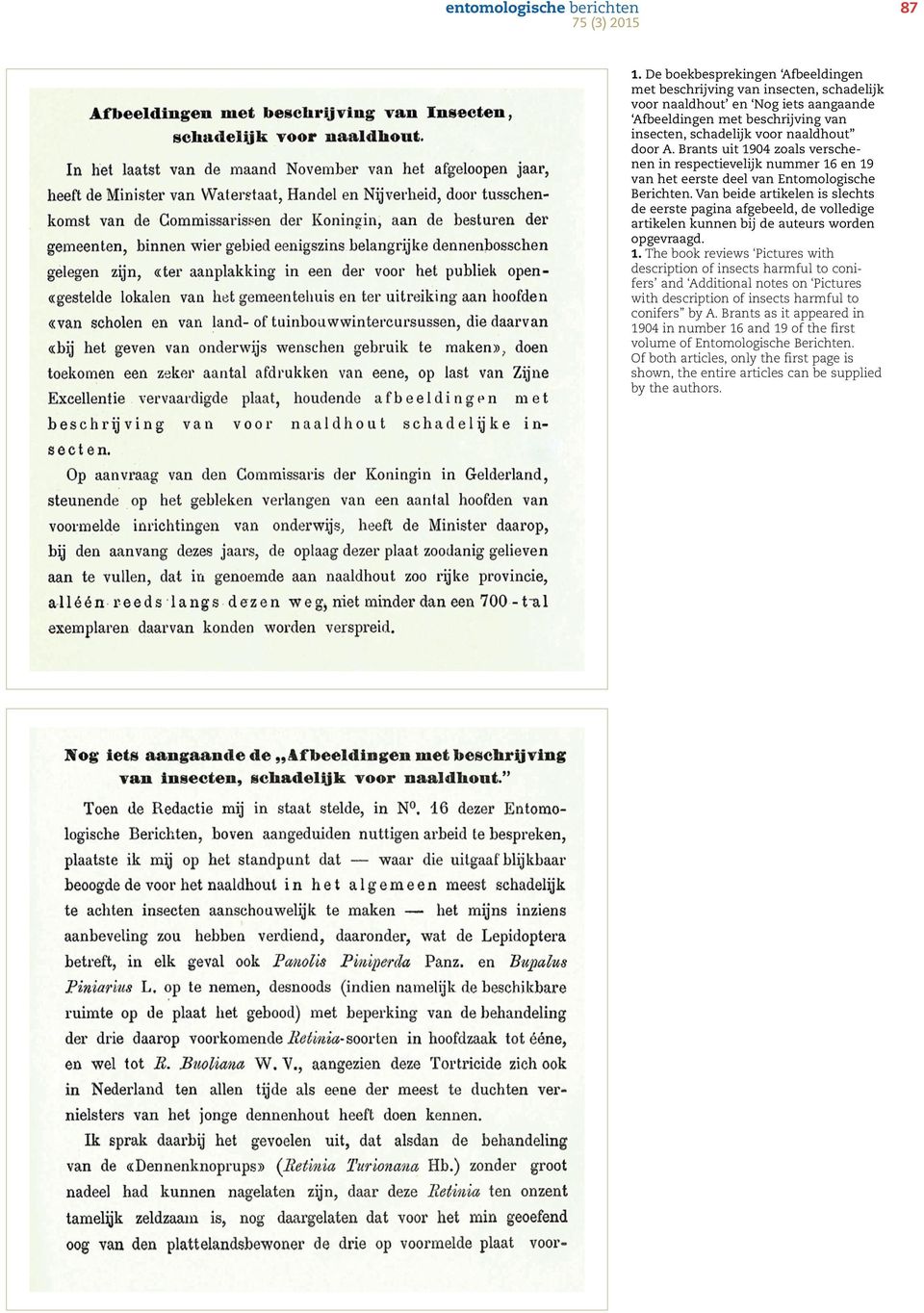 Brants uit 1904 zoals verschenen in respectievelijk nummer 16 en 19 van het eerste deel van Entomologische Berichten.