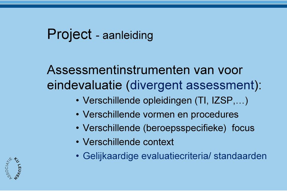 Verschillende vormen en procedures Verschillende