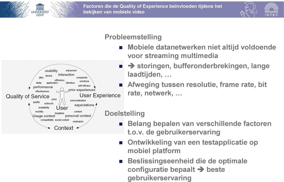 resolutie, frame rate, bit rate, netwerk, Belang bepalen va