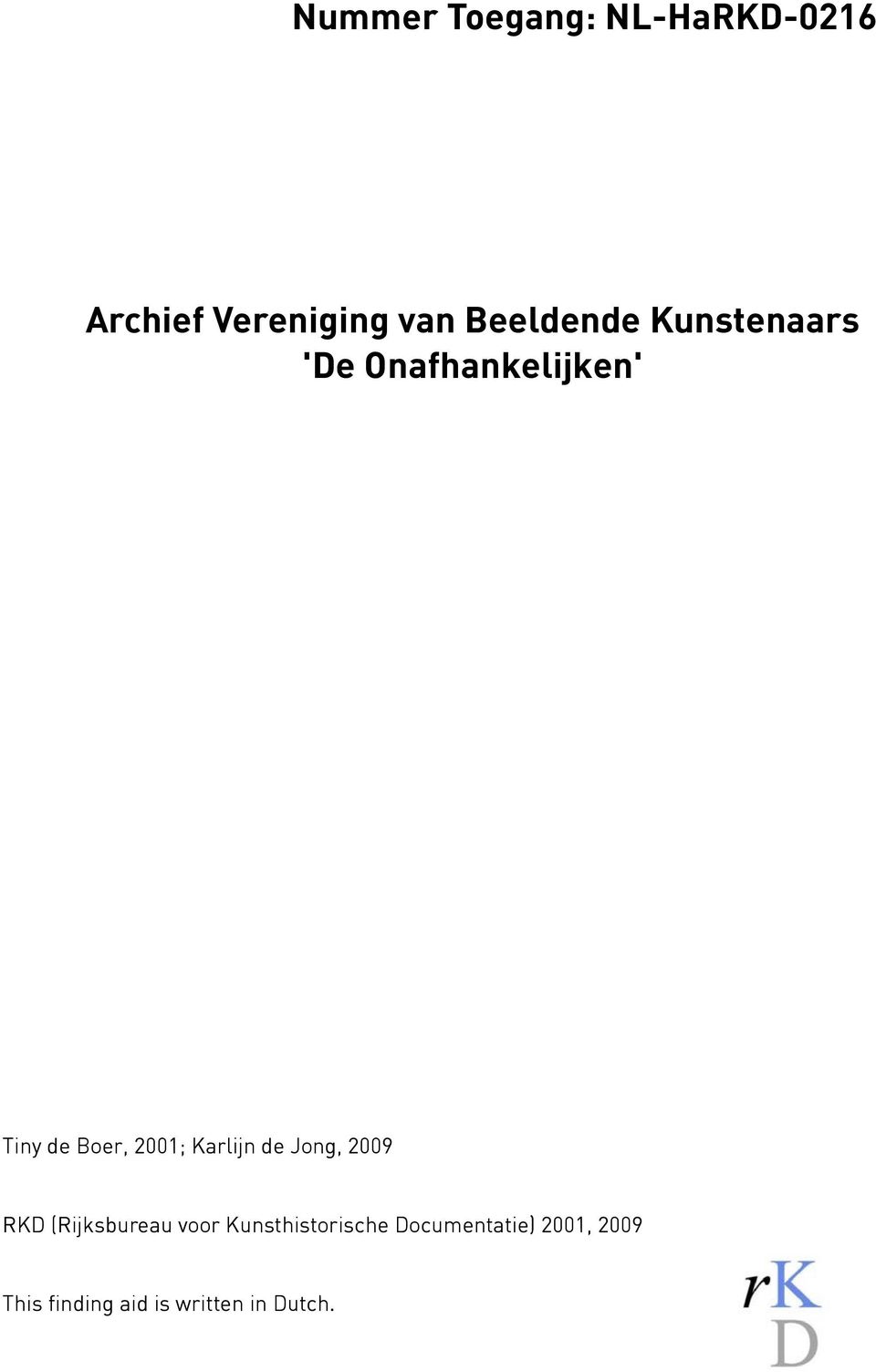 2001; Karlijn de Jong, 2009 RKD (Rijksbureau voor
