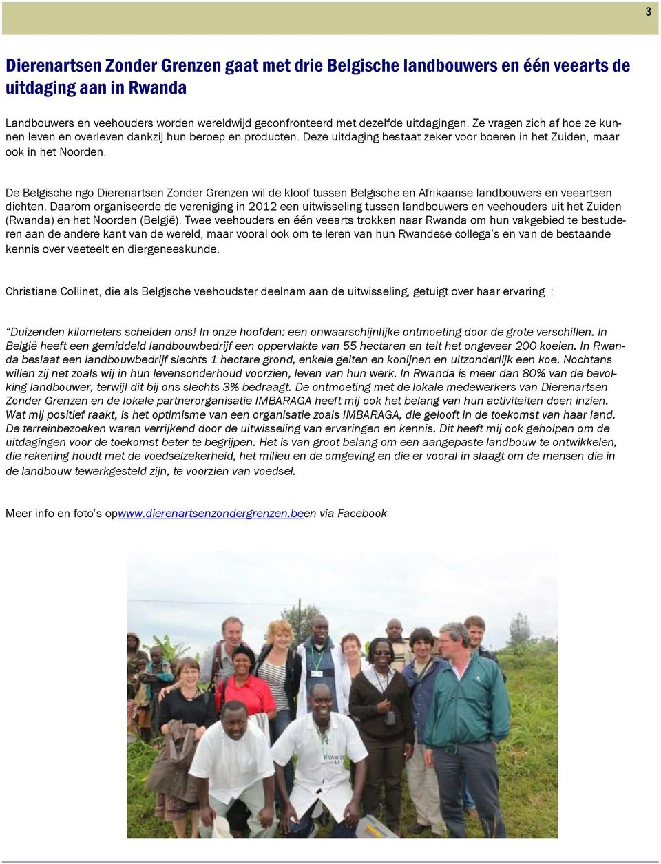 De Belgische ngo Dierenartsen Zonder Grenzen wil de kloof tussen Belgische en Afrikaanse landbouwers en veeartsen dichten.