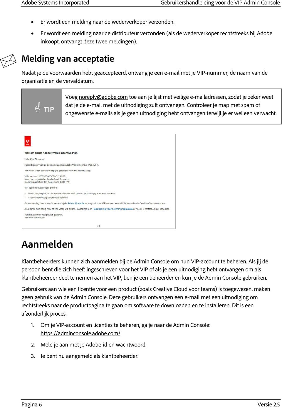 com toe aan je lijst met veilige e-mailadressen, zodat je zeker weet dat je de e-mail met de uitnodiging zult ontvangen.