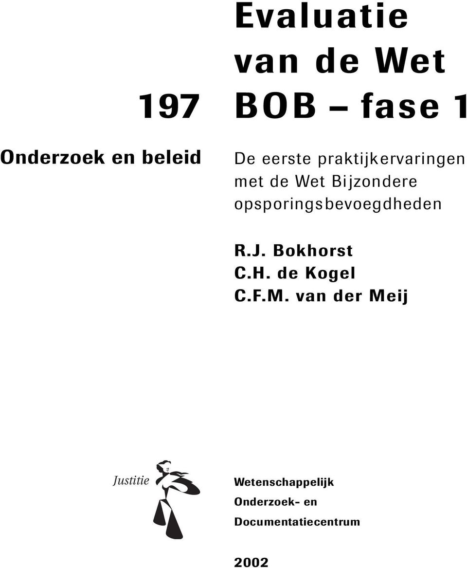 opsporingsbevoegdheden R.J. Bokhorst C.H. de Kogel C.F.M.