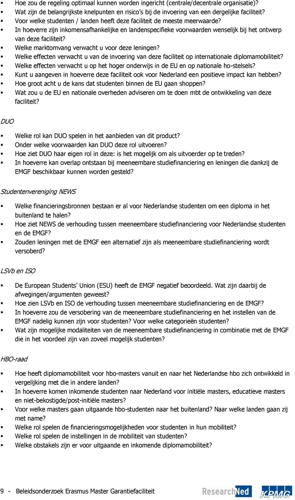 Welke marktomvang verwacht u voor deze leningen? Welke effecten verwacht u van de invoering van deze faciliteit op internationale diplomamobiliteit?