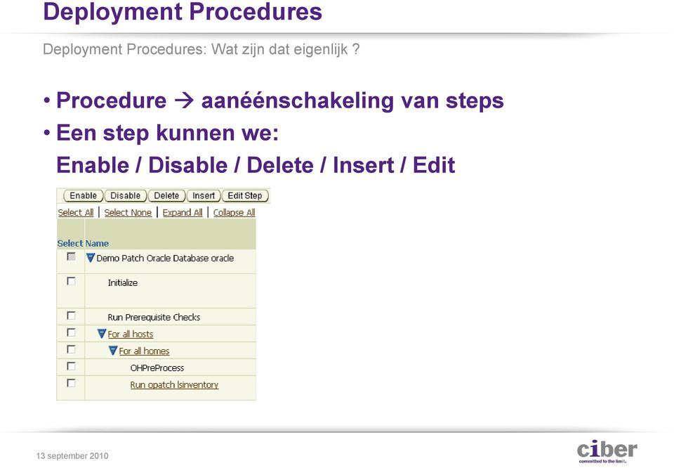 Procedure aanéénschakeling van steps Een