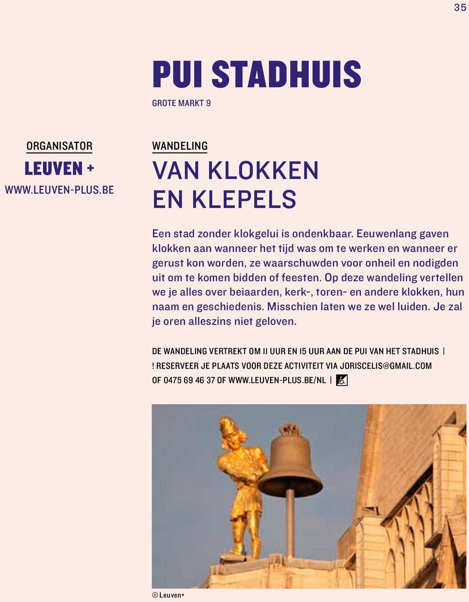 Op deze wandeling vertellen we je alles over beiaarden, kerk-, toren- en andere klokken, hun naam en geschiedenis. Misschien laten we ze wel luiden.