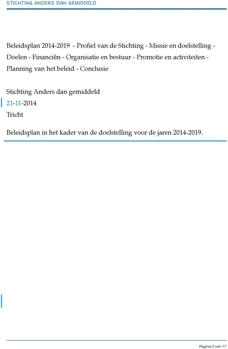 Planning van het beleid - Conclusie Stichting Anders dan gemiddeld 21-11-2014
