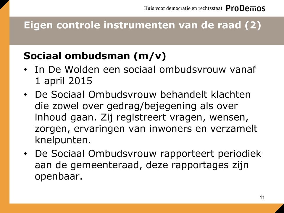 gedrag/bejegening als over inhoud gaan.