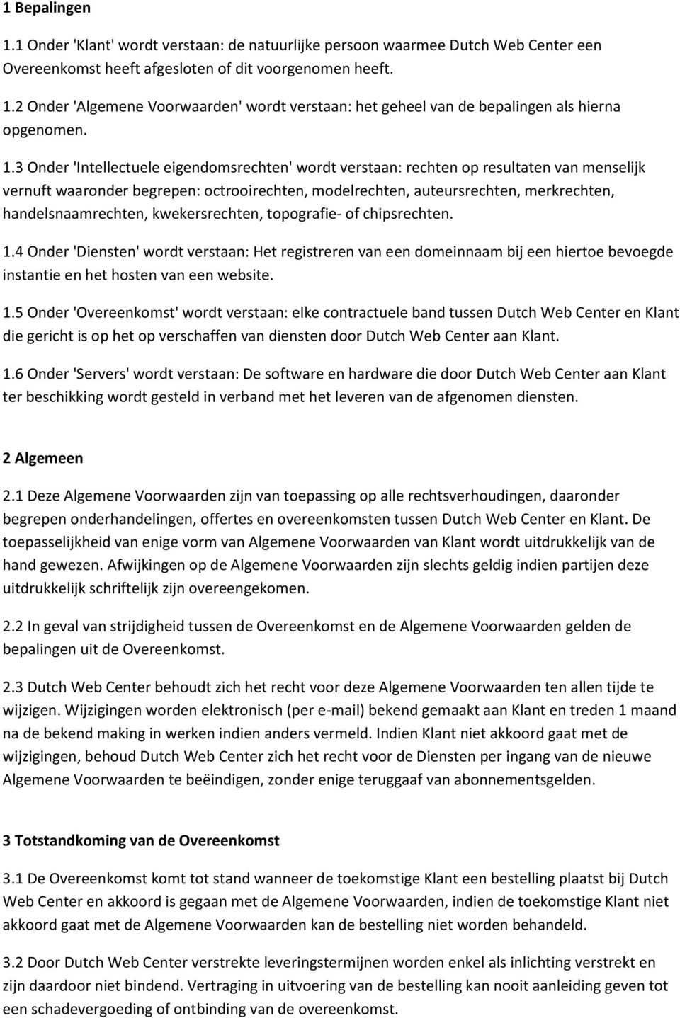 handelsnaamrechten, kwekersrechten, topografie- of chipsrechten. 1.