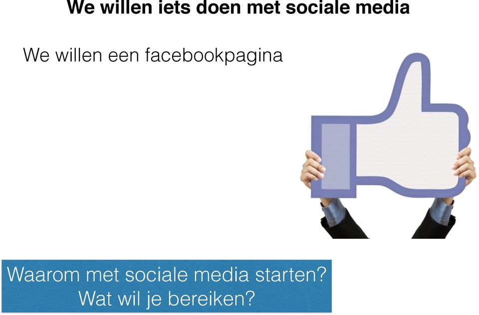 facebookpagina Waarom met