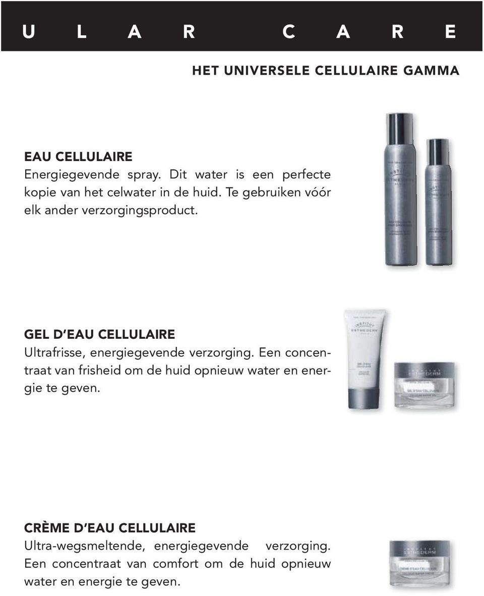 GEL D EAU CELLULAIRE Ultrafrisse, energiegevende verzorging.