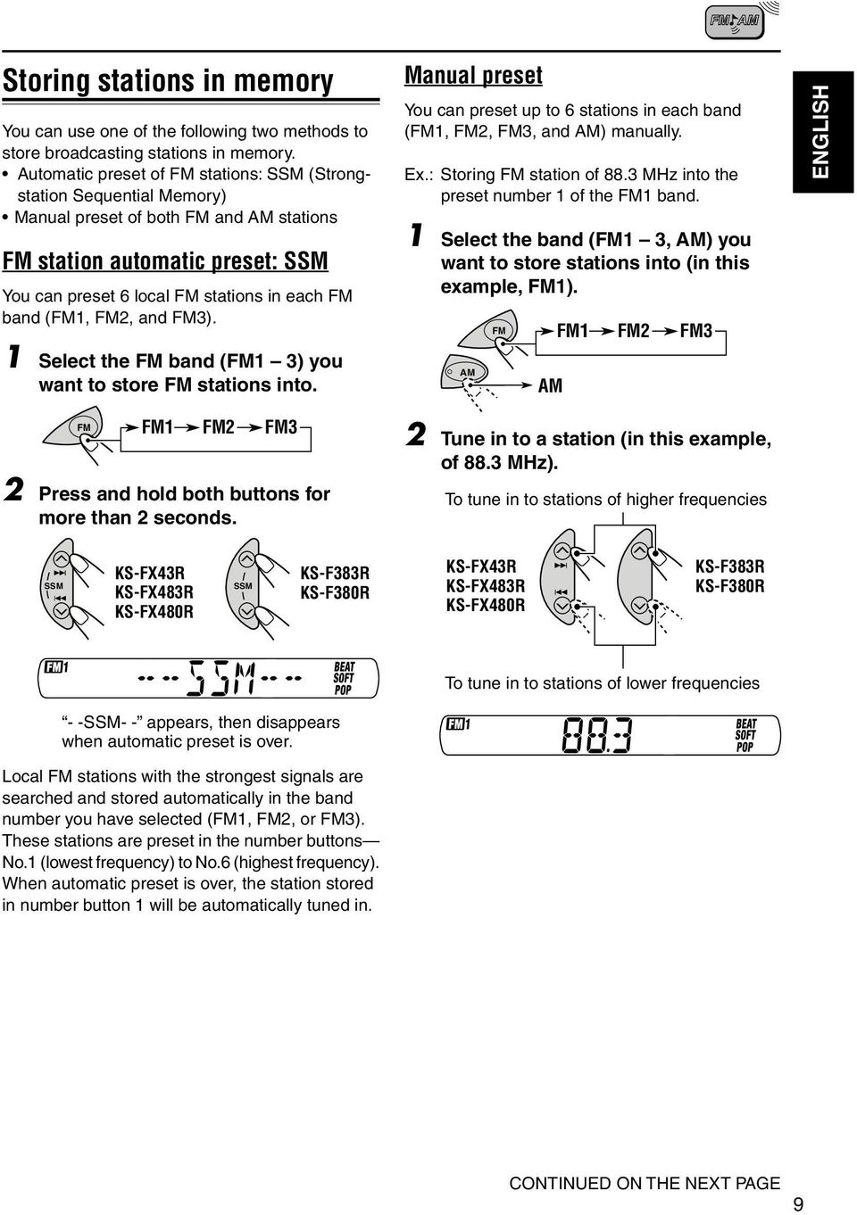 (FM1, FM2, and FM3). 1 Select the FM band (FM1 3) you want to store FM stations into. Manual preset You can preset up to 6 stations in each band (FM1, FM2, FM3, and AM) manually. Ex.