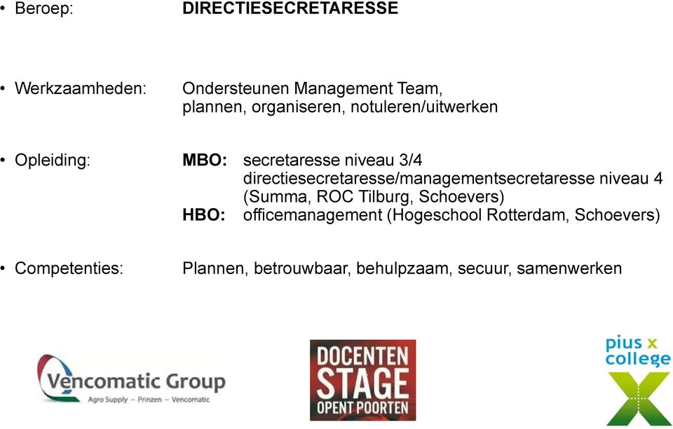 directiesecretaresse/managementsecretaresse niveau 4 (Summa, ROC Tilburg,