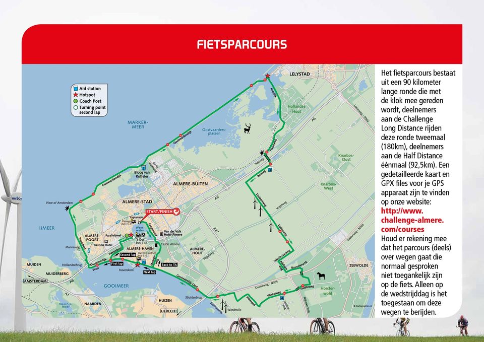 Een gedetailleerde kaart en GPX files voor je GPS apparaat zijn te vinden op onze website: http://www. challenge-almere.