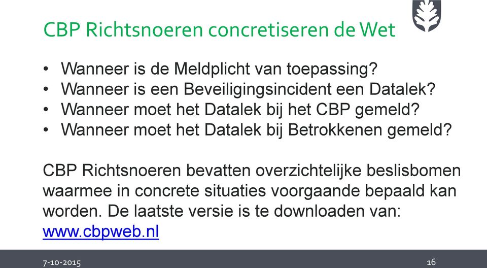 Wanneer moet het Datalek bij Betrokkenen gemeld?