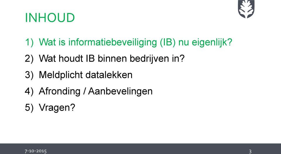 2) Wat houdt IB binnen bedrijven in?