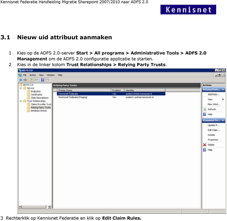 0 Management om de ADFS 2.0 configuratie applicatie te starten.