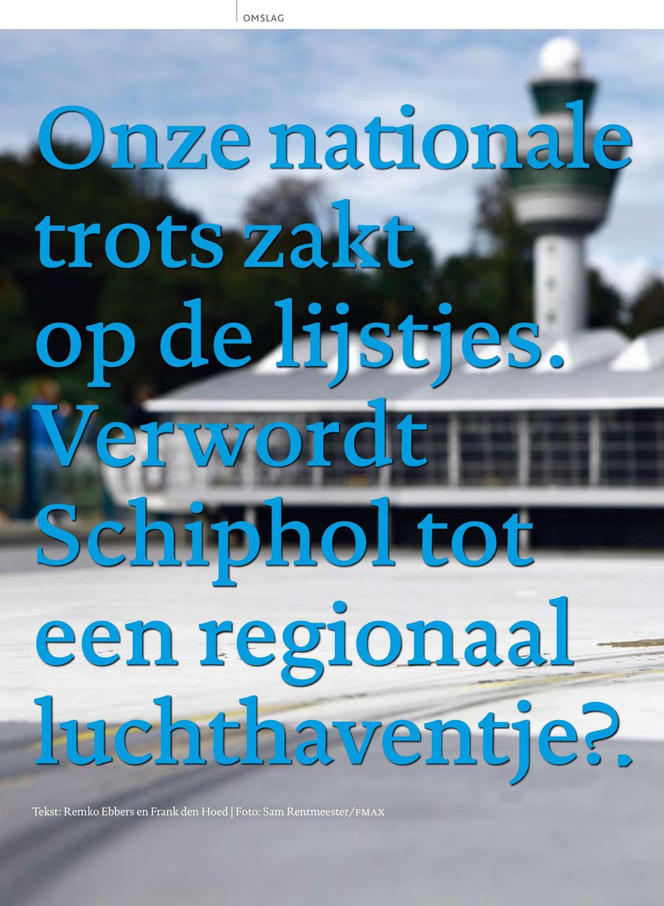 Verwordt Schiphol tot een regionaal