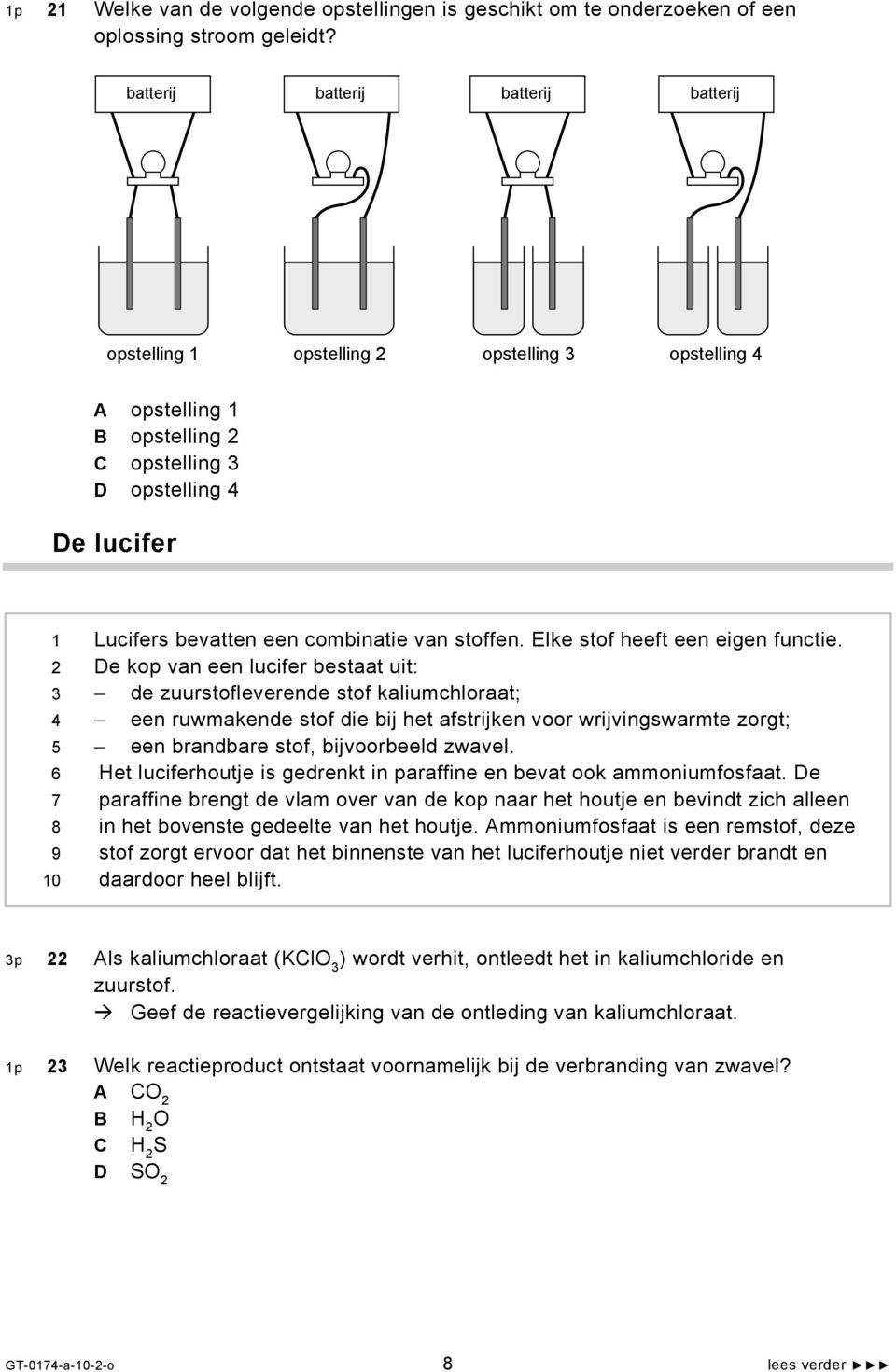 combinatie van stoffen. Elke stof heeft een eigen functie.