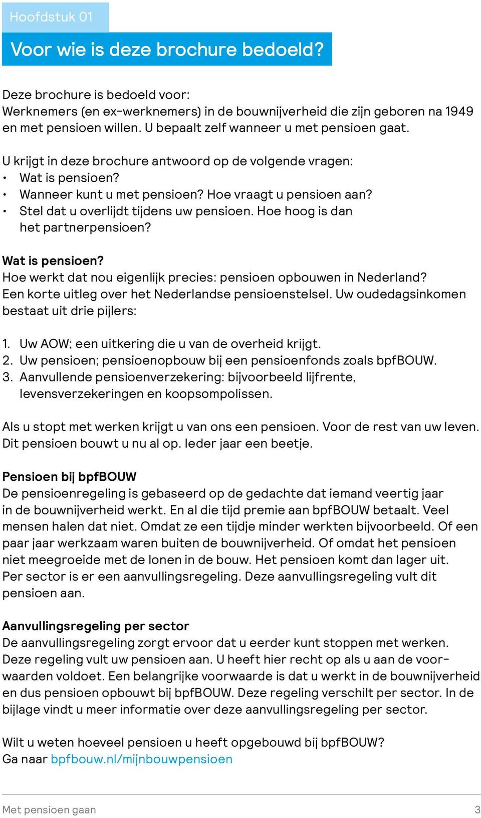 Stel dat u overlijdt tijdens uw pensioen. Hoe hoog is dan het partnerpensioen? Wat is pensioen? Hoe werkt dat nou eigenlijk precies: pensioen opbouwen in Nederland?