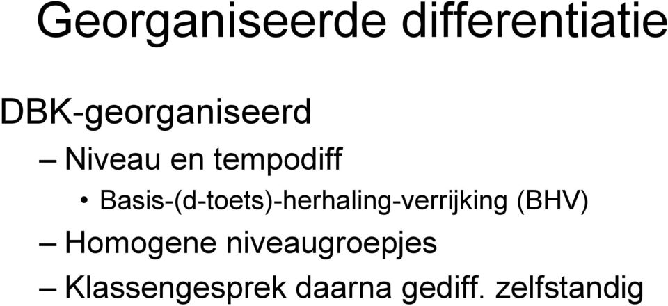 Basis-(d-toets)-herhaling-verrijking (BHV)