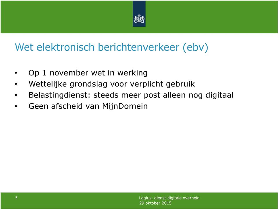 verplicht gebruik Belastingdienst: steeds meer