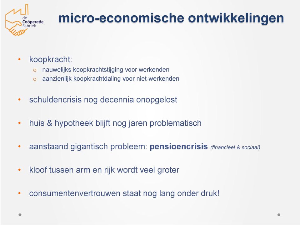 hypotheek blijft nog jaren problematisch aanstaand gigantisch probleem: pensioencrisis